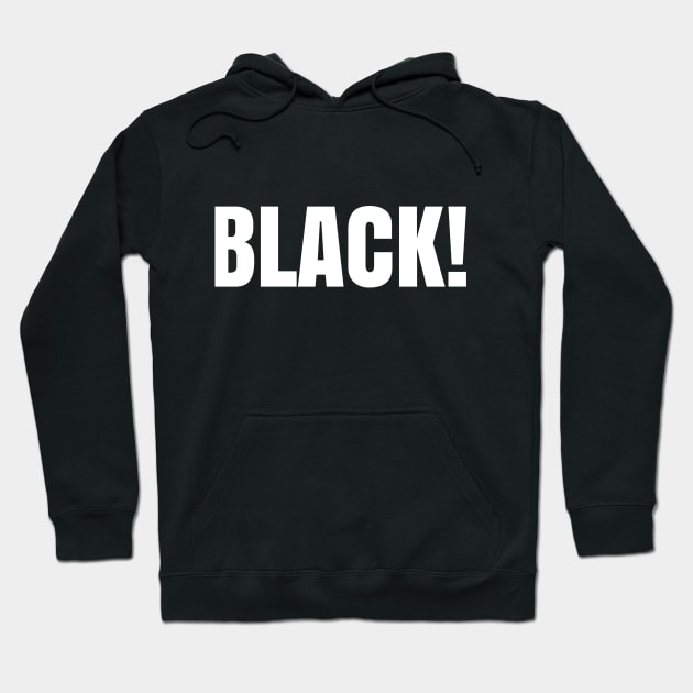 Black! Hoodie by UrbanLifeApparel